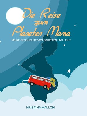 cover image of Die Reise zum Planeten Mama